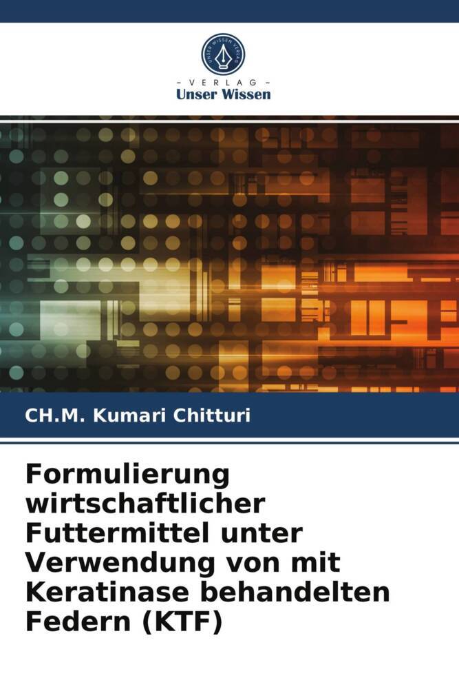 Formulierung wirtschaftlicher Futtermittel unter Verwendung von mit Keratinase behandelten Federn (KTF)