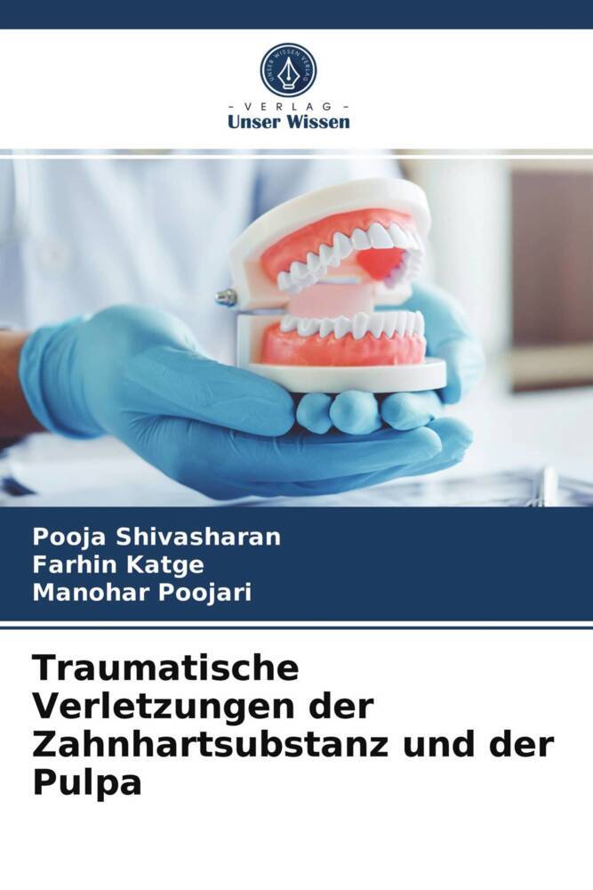 Traumatische Verletzungen der Zahnhartsubstanz und der Pulpa