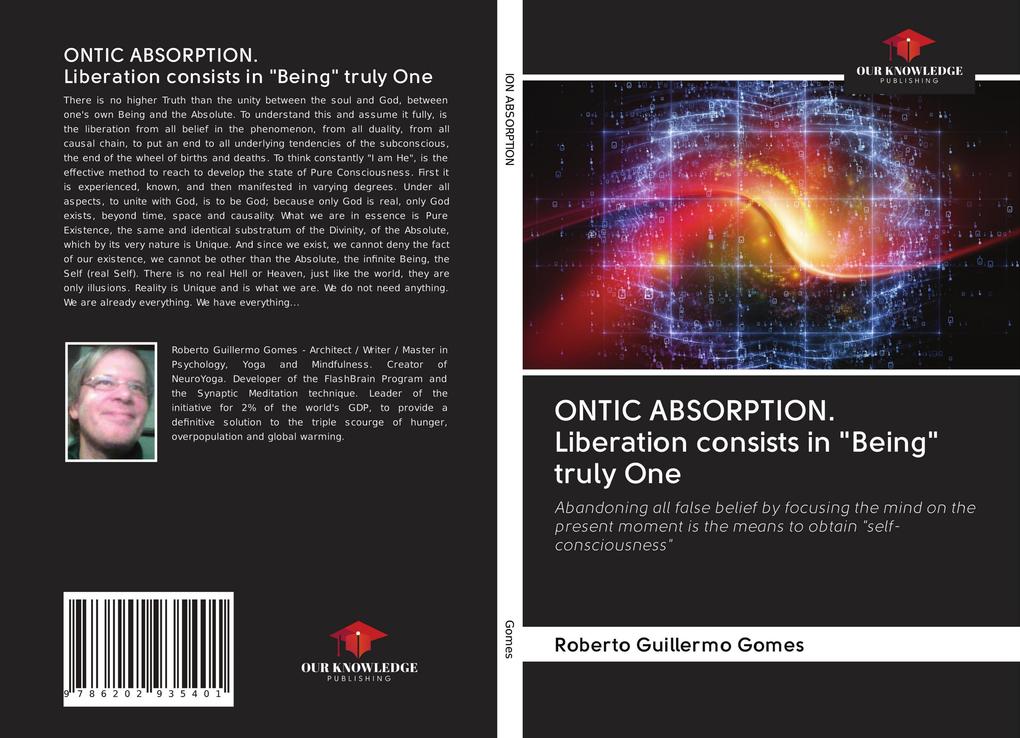 ONTIC ABSORPTION. Liberation consists in 'Being' truly One