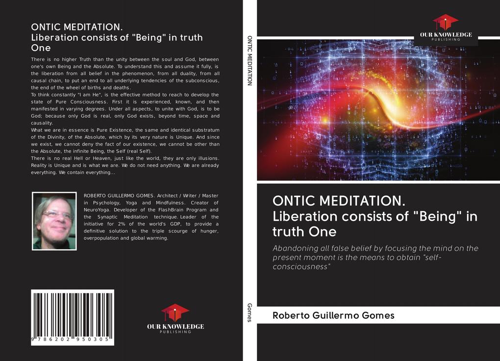 ONTIC MEDITATION. Liberation consists of 'Being' in truth One
