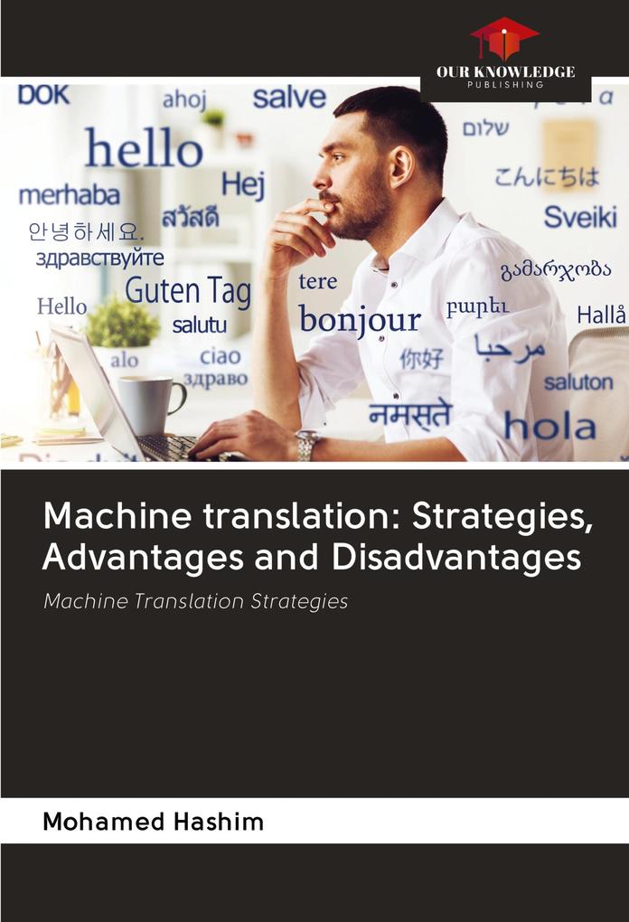 Machine translation: Strategies Advantages and Disadvantages