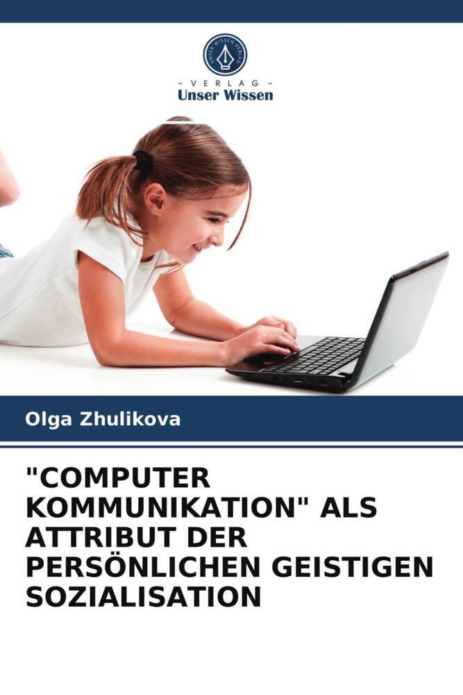 'COMPUTER KOMMUNIKATION' ALS ATTRIBUT DER PERSÖNLICHEN GEISTIGEN SOZIALISATION