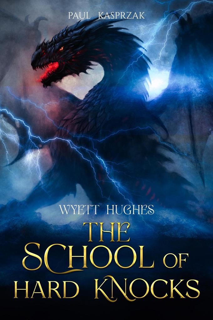 Wyett Hughes: The School of Hard Knocks (Wyatt Hughes)