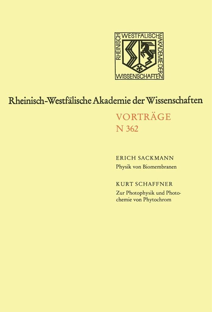 Biomembranen: Physikalische Prinzipien der Selbstorganisation und Funktion als integrierte Systeme zur Signalerkennung -verstärkung und -übertragung auf molekularer Ebene. Zur Photophysik und Photochemie von Phytochrom einem photomorphogenetischen Regler