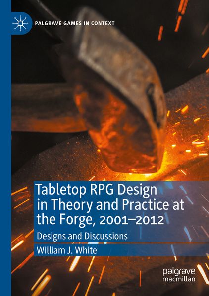 Tabletop RPG Design in Theory and Practice at the Forge 2001-2012
