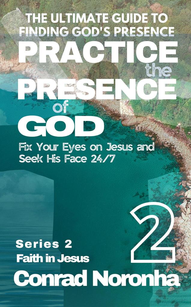 Practice the Presence of God 2
