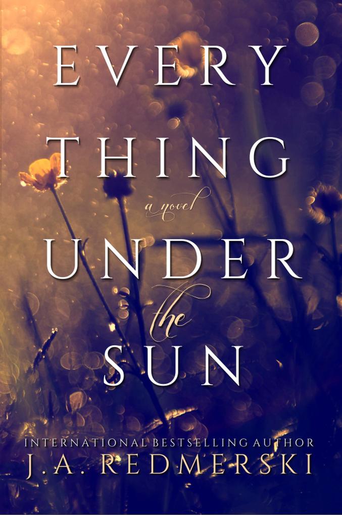 Everything Under the Sun: A Novel