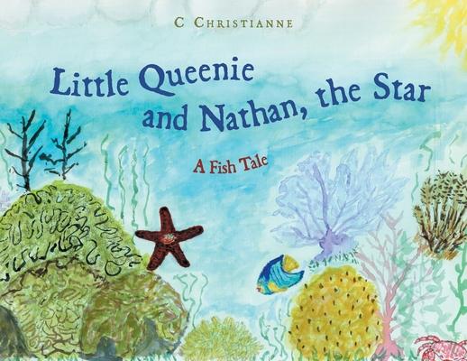 Little Queenie and Nathan the Star: A Fish Tale