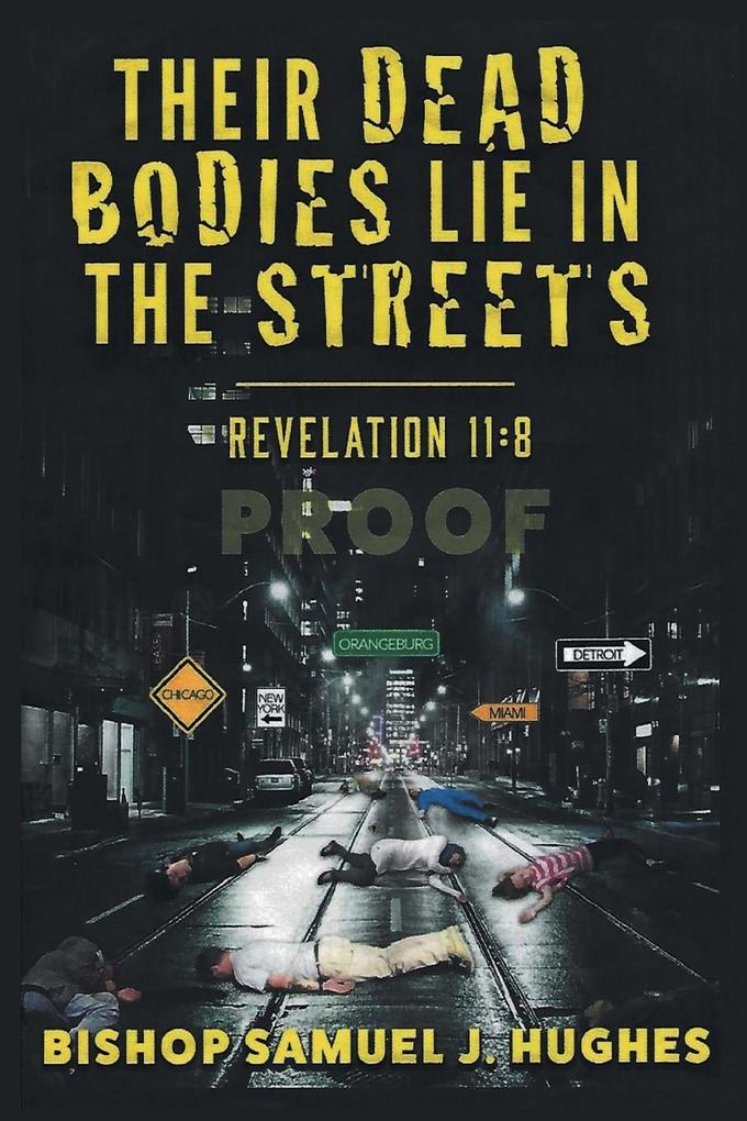 Their Dead Bodies Lie in the Streets