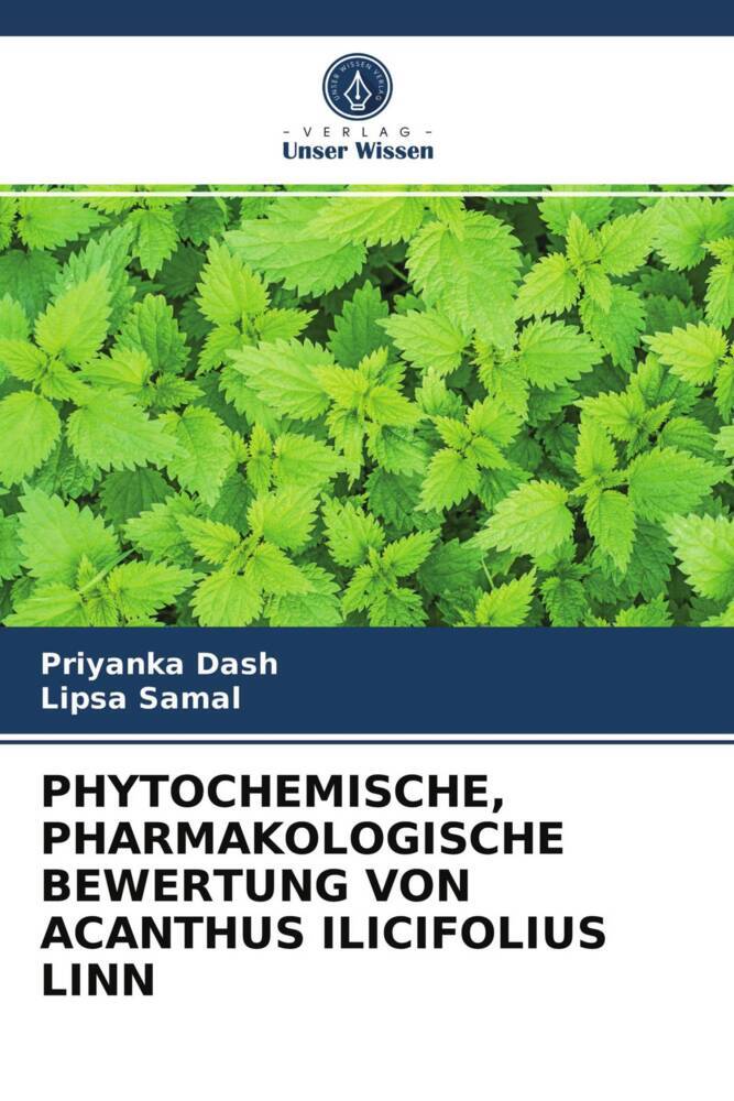 PHYTOCHEMISCHE PHARMAKOLOGISCHE BEWERTUNG VON ACANTHUS ILICIFOLIUS LINN