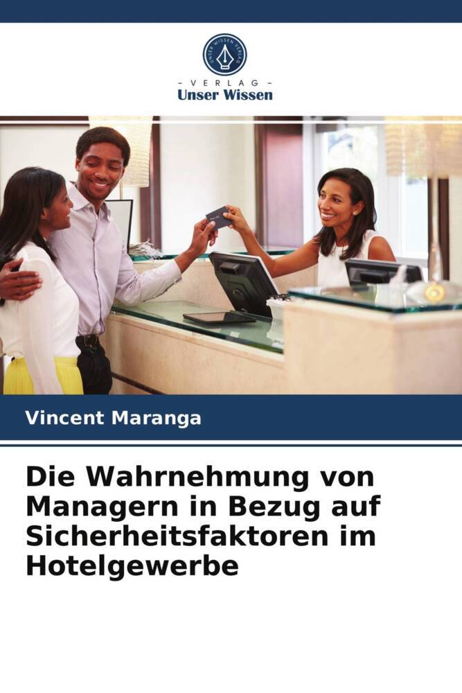 Die Wahrnehmung von Managern in Bezug auf Sicherheitsfaktoren im Hotelgewerbe