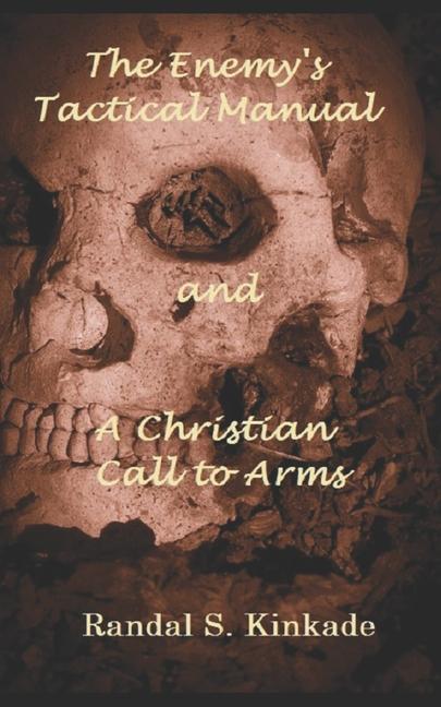 The Enemy‘s Tactical Manual and A Christian Call to Arms
