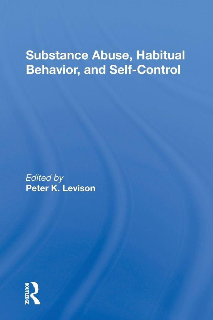 Substance Abuse Habitual Behavior And Selfcontrol