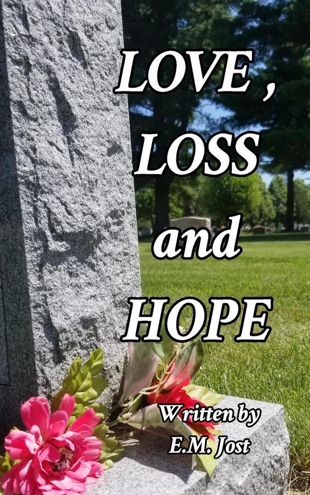 LOVE LOSS and HOPE