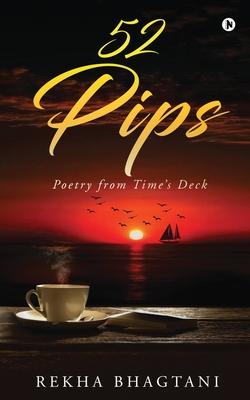 52 Pips: Poetry from Time‘s Deck