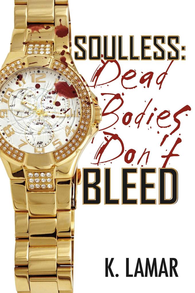 Soulless: Dead Bodies Don‘t Bleed