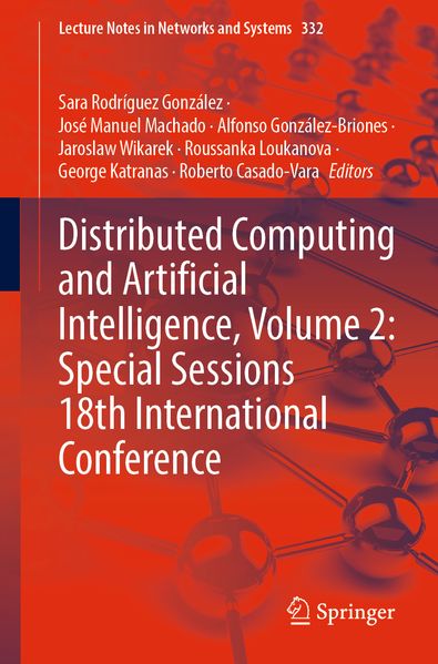 Distributed Computing and Artificial Intelligence Volume 2: Special Sessions 18th International Conference