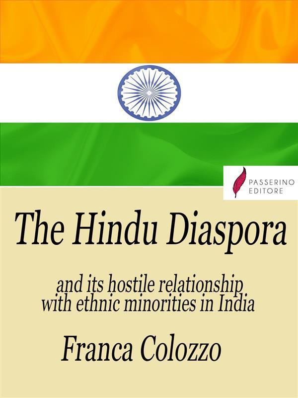 The Hindu Diaspora and its hostile relationship with ethnic minorities in India