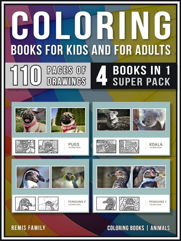 Coloring Books for Kids and for Adults (4 Books in 1 Super Pack)