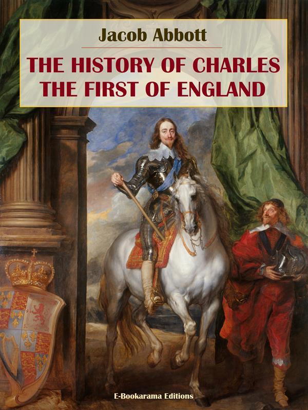 The History of Charles the First of England