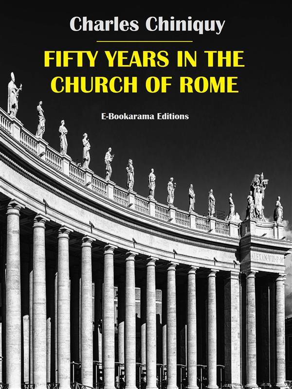 Fifty Years in the Church of Rome