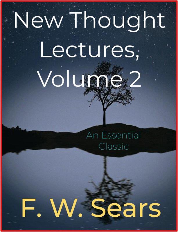 New Thought Lectures Volume 2
