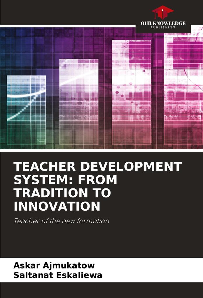 TEACHER DEVELOPMENT SYSTEM: FROM TRADITION TO INNOVATION