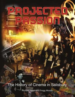 Projected Passion: the history of cinema in Salisbury