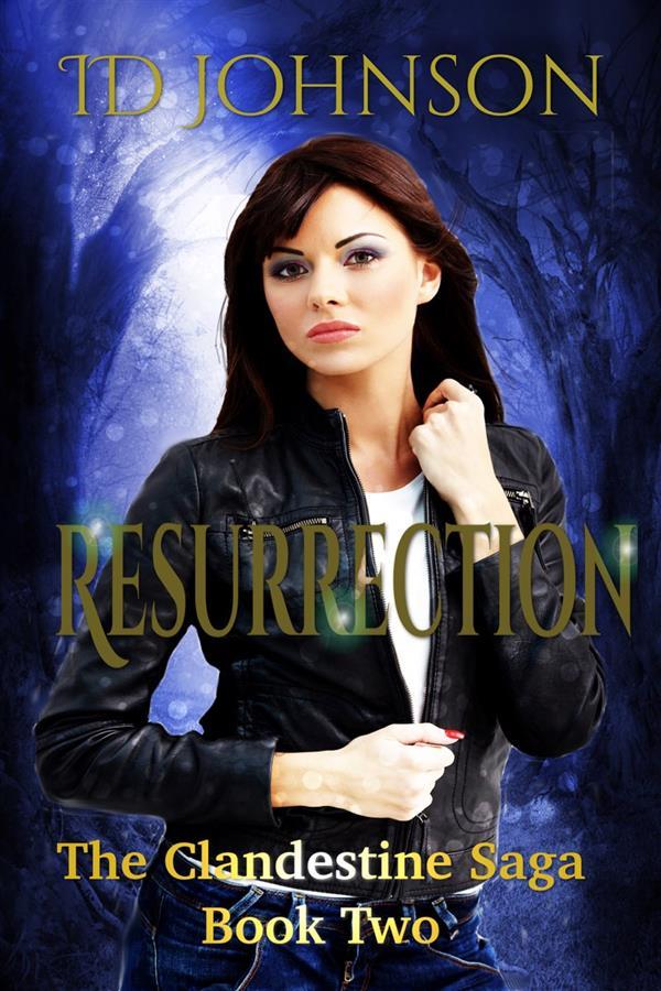 Resurrection: The Clandestine Saga Book 2