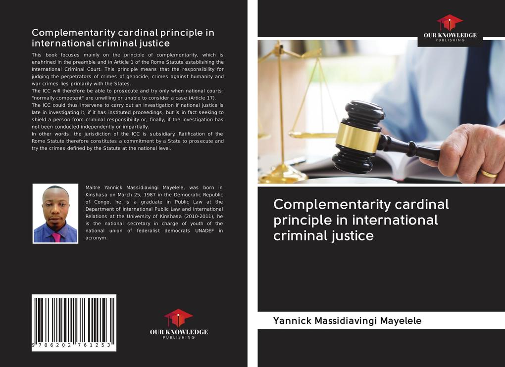 Complementarity cardinal principle in international criminal justice