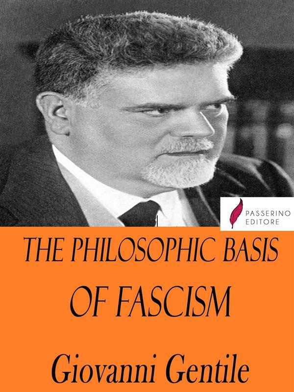 The Philosophic Basis of Fascism