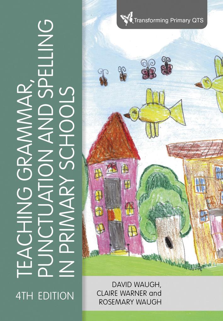 Teaching Grammar Punctuation and Spelling in Primary Schools