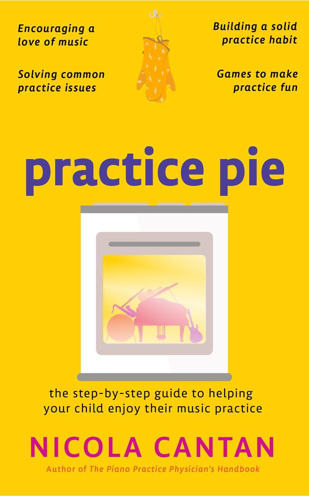 Practice Pie (Books for music teachers #4)