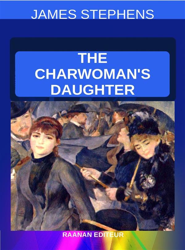 The Charwoman‘s Daughter