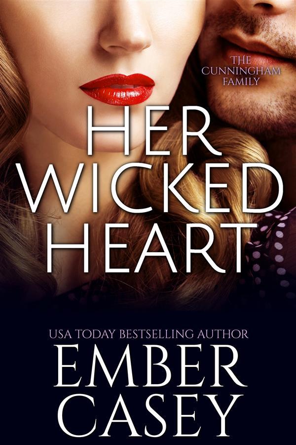 Her Wicked Heart (The Cunningham Family Book 3)