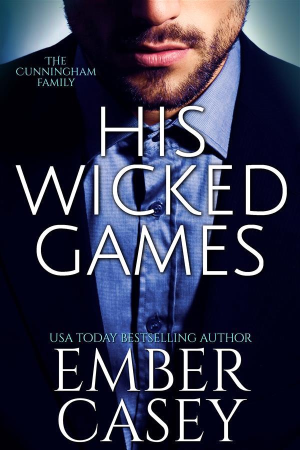 His Wicked Games (The Cunningham Family Book 1)