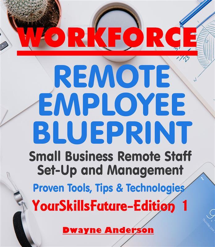 WorkForce Remote Employee Blueprint (YourSkillsFuture #1)