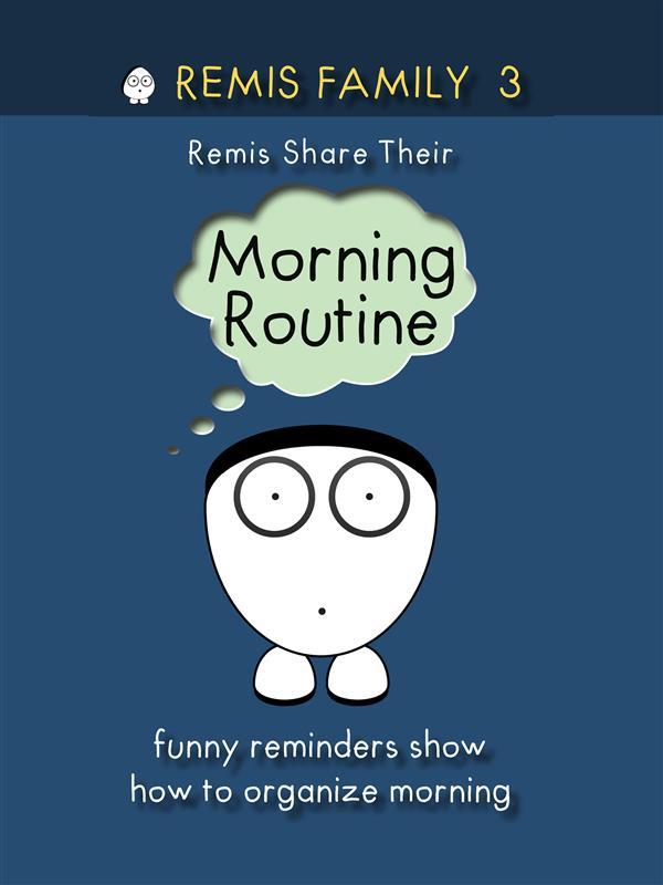 Remis Family 3 - Remis Share Their Morning Routine
