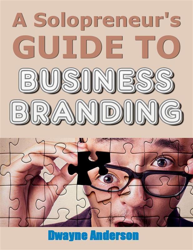 A Solopreneur‘s Guide to Business Branding
