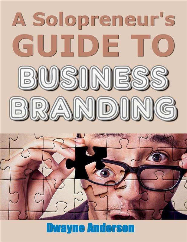 A Solopreneur's Guide to Business Branding