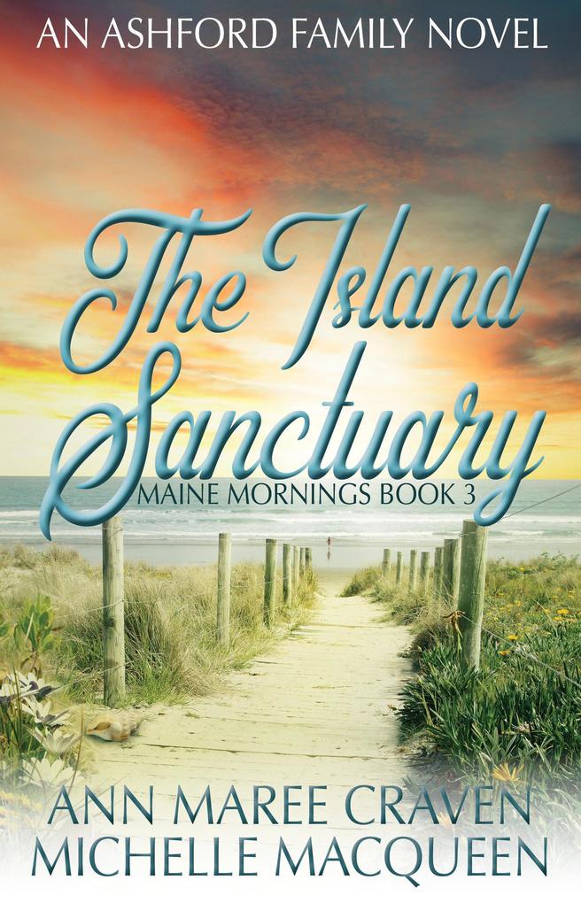 The Island Sanctuary: A Sweet Small Town Romance (Maine Mornings #3)