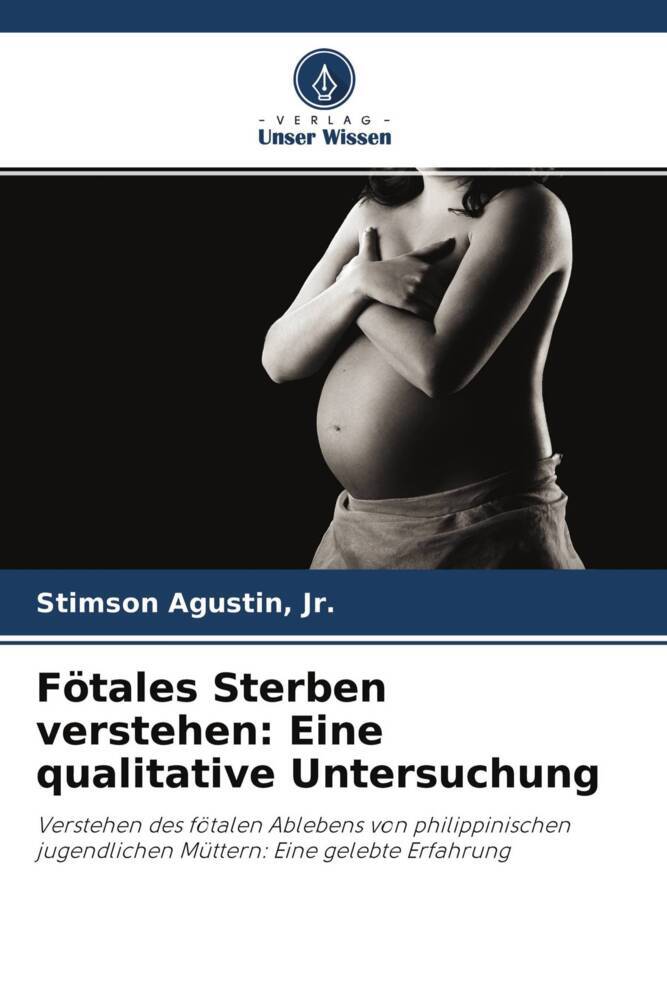 Fötales Sterben verstehen: Eine qualitative Untersuchung
