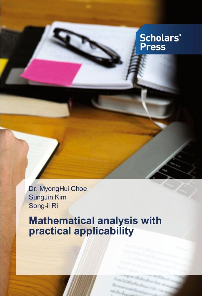 Mathematical analysis with practical applicability