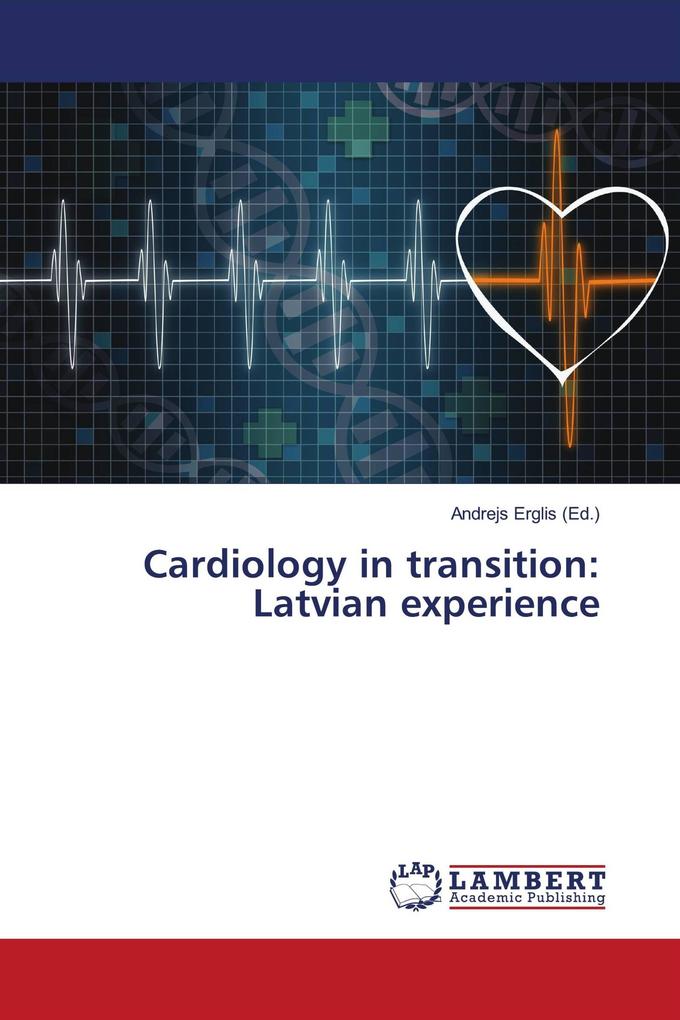 Cardiology in transition: Latvian experience