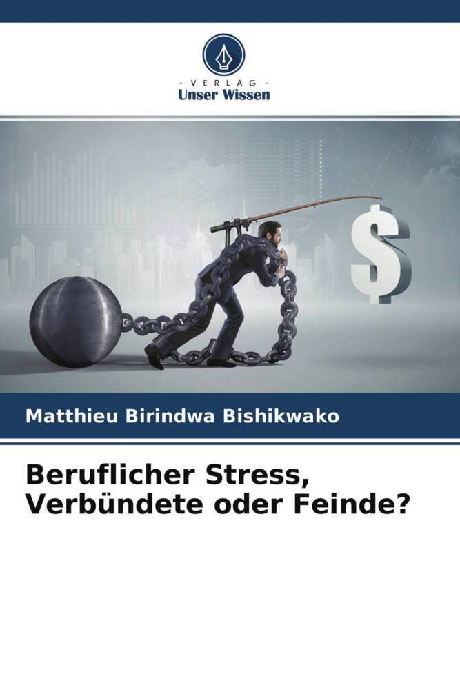 Beruflicher Stress Verbündete oder Feinde?