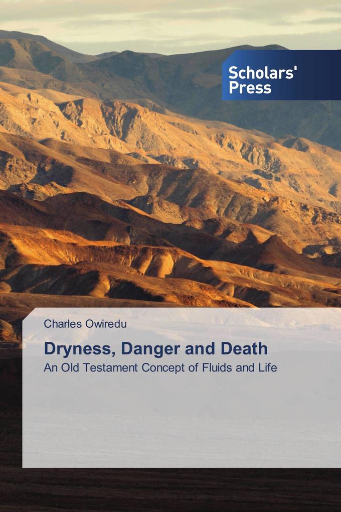 Dryness Danger and Death