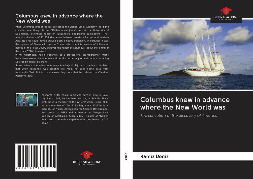Columbus knew in advance where the New World was