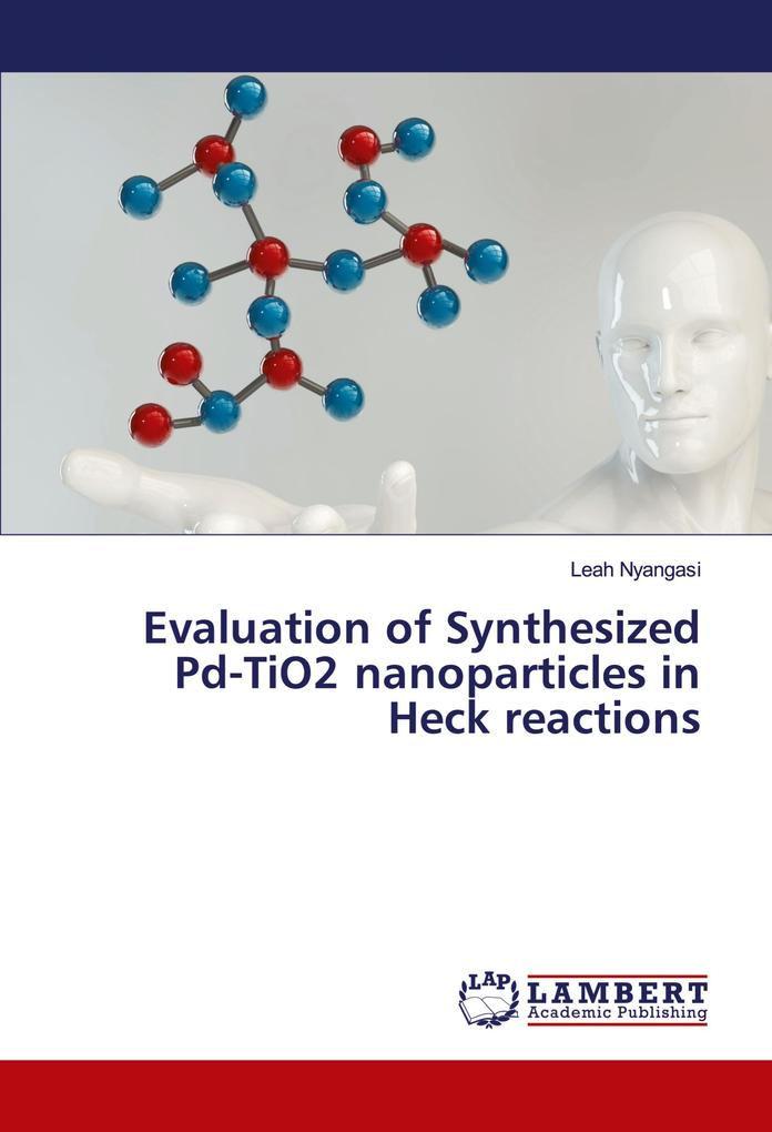 Evaluation of Synthesized Pd-TiO2 nanoparticles in Heck reactions