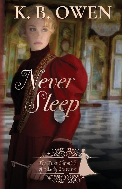Never Sleep: The Chronicle of a Lady Detective