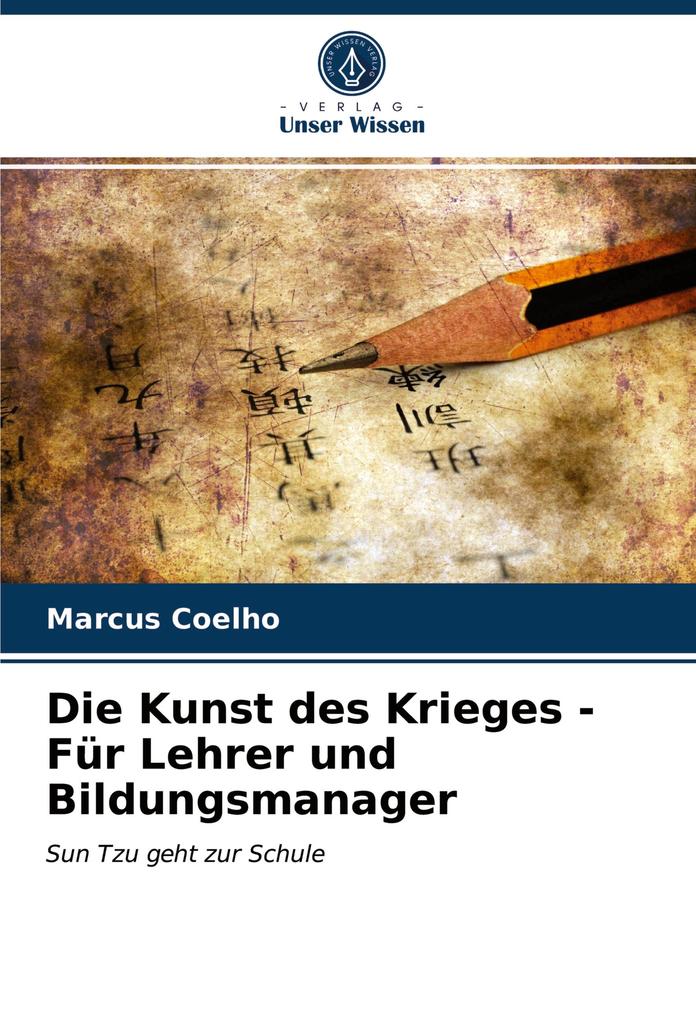 Die Kunst des Krieges - Für Lehrer und Bildungsmanager